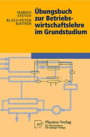 Übungsbuch zur Betriebswirtschaftslehre im Grundstudium de Marion Steven