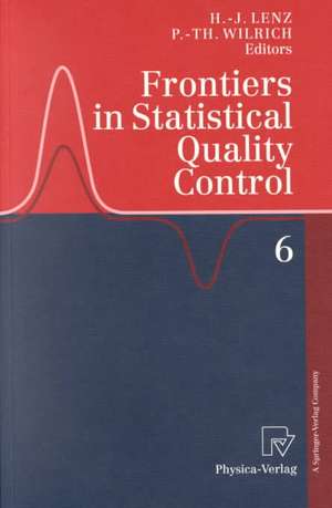 Frontiers in Statistical Quality Control 6 de Hans-Joachim Lenz