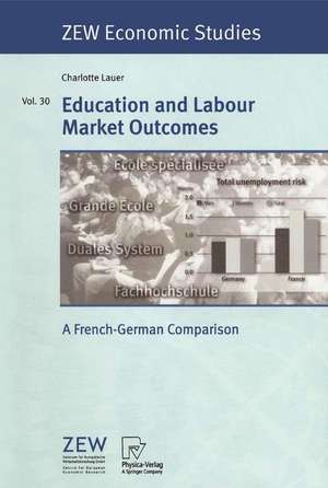 Education and Labour Market Outcomes: A French-German Comparison de Charlotte Lauer