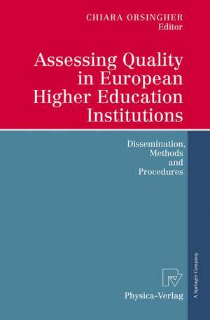 Assessing Quality in European Higher Education Institutions: Dissemination, Methods and Procedures de Chiara Orsingher