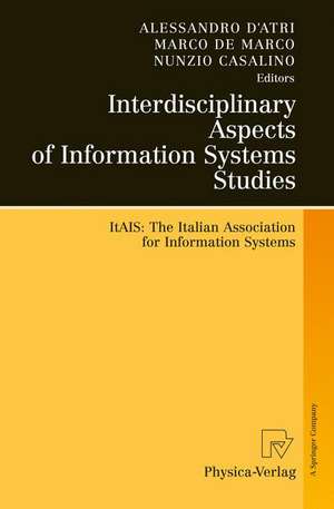 Interdisciplinary Aspects of Information Systems Studies: The Italian Association for Information Systems de Alessandro D'Atri