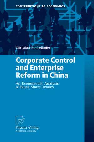 Corporate Control and Enterprise Reform in China: An Econometric Analysis of Block Share Trades de Christian Büchelhofer