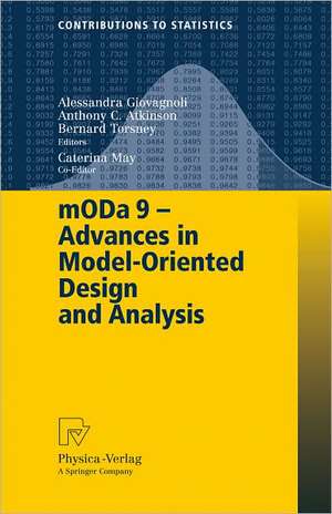 mODa 9 – Advances in Model-Oriented Design and Analysis: Proceedings of the 9th International Workshop in Model-Oriented Design and Analysis held in Bertinoro, Italy, June 14-18, 2010 de Alessandra Giovagnoli