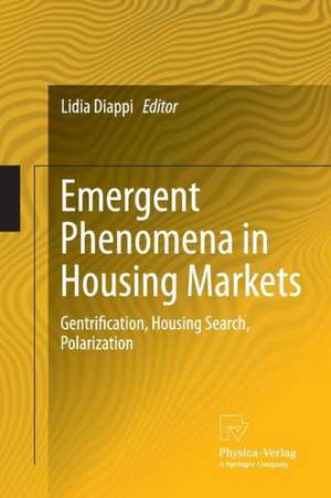 Emergent Phenomena in Housing Markets: Gentrification, Housing Search, Polarization de Lidia Diappi