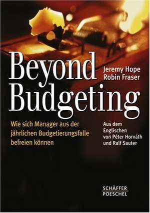 Beyond Budgeting de Jeremy Hope