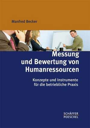 Messung und Bewertung von Humanressourcen de Manfred Becker