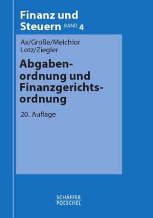 Abgabenordnung und Finanzgerichtsordnung de Rolf Ax