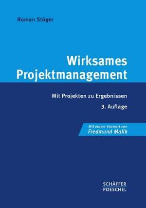 Wirksames Projektmanagement de Roman Stöger