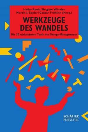 Werkzeuge des Wandels de Heiko Roehl