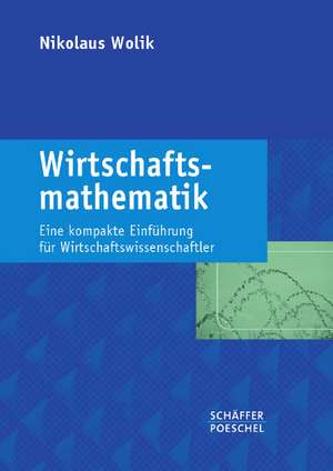 Wirtschaftsmathematik de Nikolaus Wolik