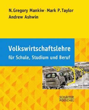 Volkswirtschaftslehre für Schule, Studium und Beruf de N. Gregory Mankiw