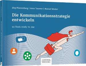 Die Kommunikationsstrategie entwickeln de Jörg Pfannenberg