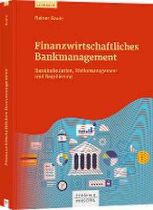 Finanzwirtschaftliches Bankmanagement de Rainer Baule