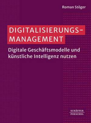 Digitalisierungsmanagement de Roman Stöger