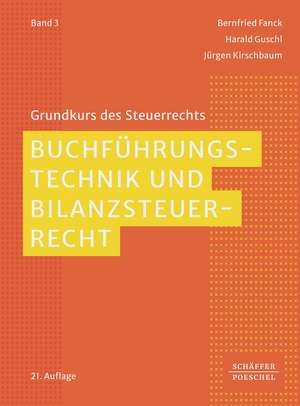 Buchführungstechnik und Bilanzsteuerrecht de Bernfried Fanck