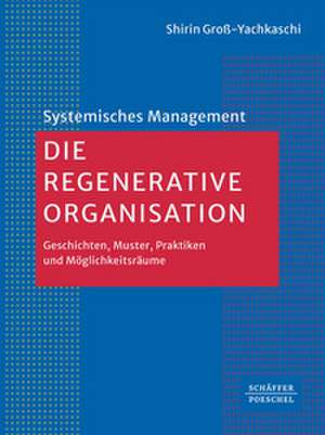 Die Regenerative Organisation de Shirin Groß-Yachkaschi