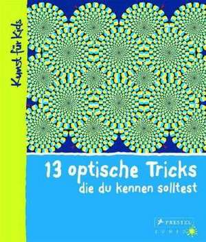 13 optische Tricks, die du kennen solltest de Silke Vry