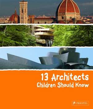 13 Architects Children Should Know de Florian Heine