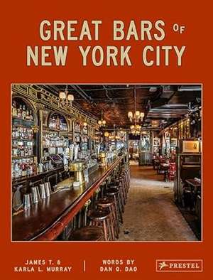 Great Bars of New York City de James & Karla Murray