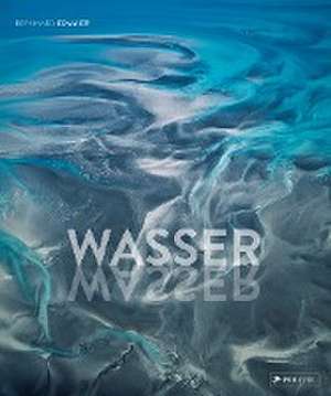 Wasser de Bernhard Edmaier