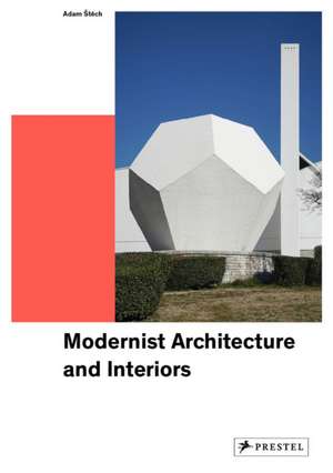 Stech, A: Modern Architecture and Interiors de Adam Stech