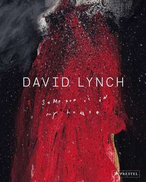 David Lynch. Someone is in my House de David Lynch