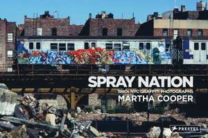 Spray Nation de Martha Cooper