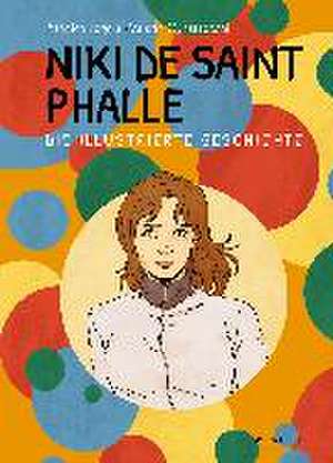 Niki de Saint Phalle - Die illustrierte Geschichte de Monica Foggia