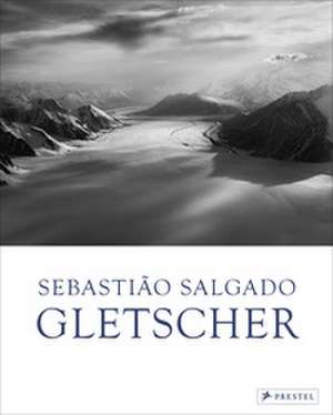 Sebastião Salgado: Gletscher de Elisa Palazzi