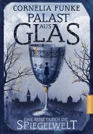 Palast aus Glas de Cornelia Funke