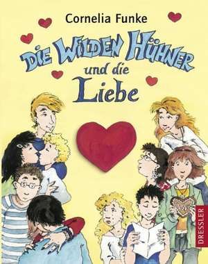 Die Wilden Hühner und die Liebe de Cornelia Funke