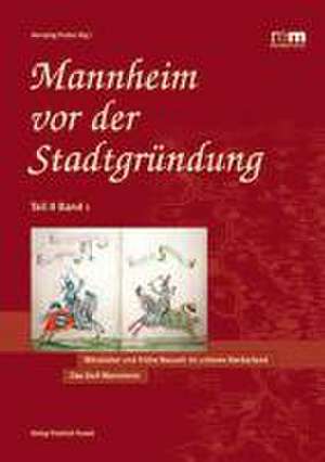 Mannheim vor der Stadtgründung de Hansjörg Probst