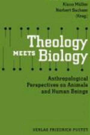 Theology Meets Biology de Klaus Müller