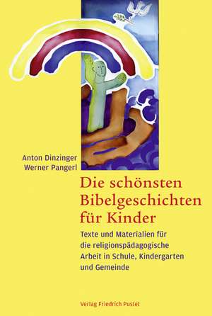 Die schönsten Bibelgeschichten für Kinder de Anton Dinzinger