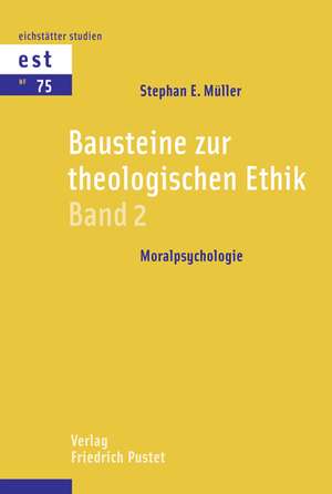 Bausteine zur theologischen Ethik de Stephan E. Müller