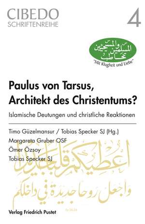 Paulus von Tarsus, Architekt des Christentums? de Timo Güzelmansur