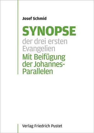 Synopse der drei ersten Evangelien de Josef Schmid