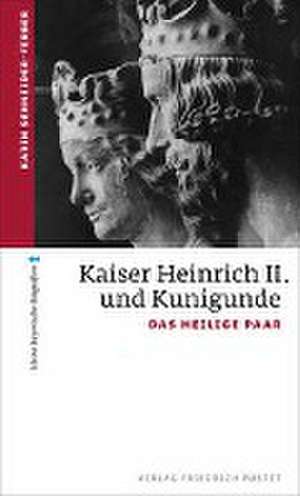 Kaiser Heinrich II. und Kunigunde de Karin Schneider-Ferber