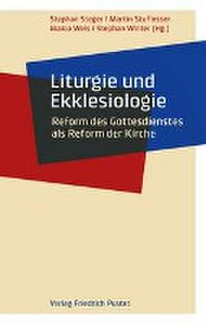 Liturgie und Ekklesiologie de Stephan Steger