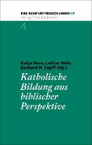 Katholische Bildung aus biblischer Perspektive de Katja Hess