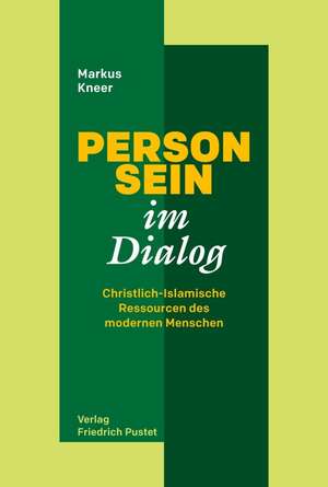 Person-Sein im Dialog de Markus Kneer