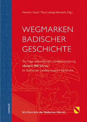 Wegmarkten Badischer Geschichte de Heinrich Hauß