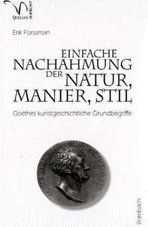 Einfache Nachahmung der Natur, Manier, Stil / Bd.24 de Erik Forssman