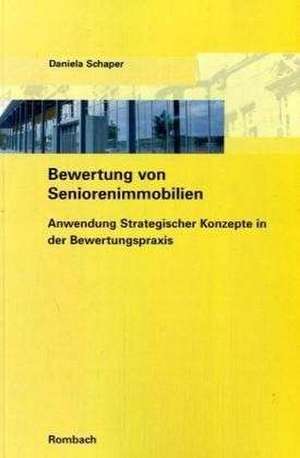 Bewertung von Seniorenimmobilien de Daniela Schaper