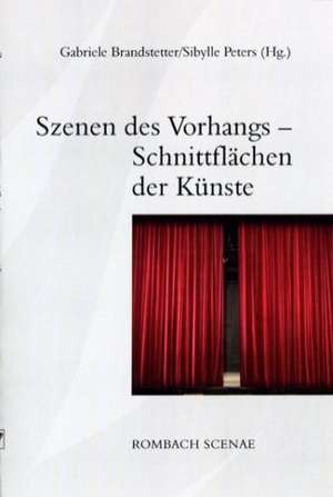 Szenen des Vorhangs - Schnittflächen der Künste de Gabriele Brandstetter