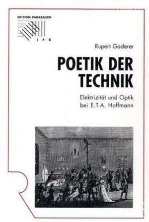 Poetik der Technik de Rupert Gaderer