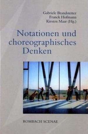 Notationen und choreographisches Denken de Gabriele Brandstetter