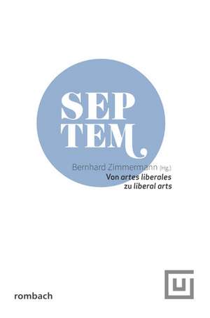 Von artes liberales zu liberal arts de Bernhard Zimmermann