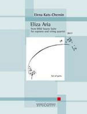 Eliza Aria Sopran und Streichquartett. Stimmensatz. de Elena Kats-Chernin