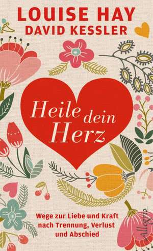 Heile dein Herz de Louise Hay